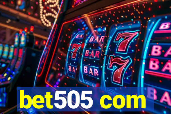 bet505 com