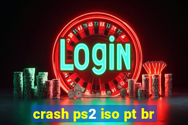 crash ps2 iso pt br