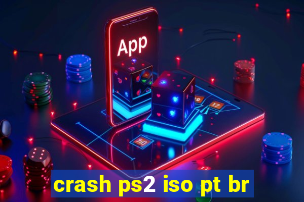 crash ps2 iso pt br