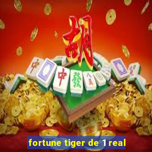 fortune tiger de 1 real