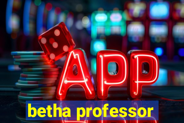 betha professor