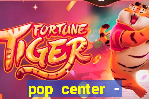 pop center - centro popular de compras