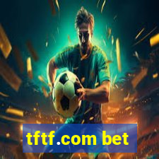 tftf.com bet