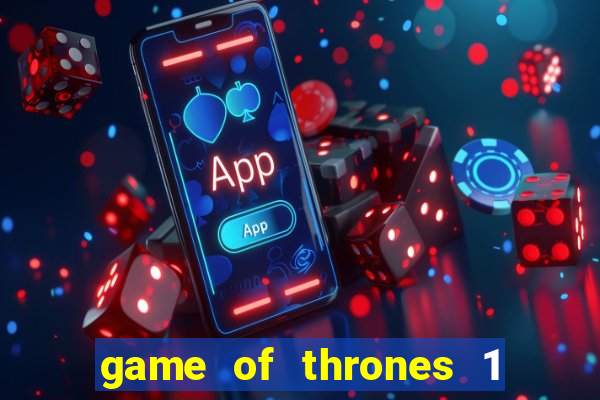 game of thrones 1 temporada torrent