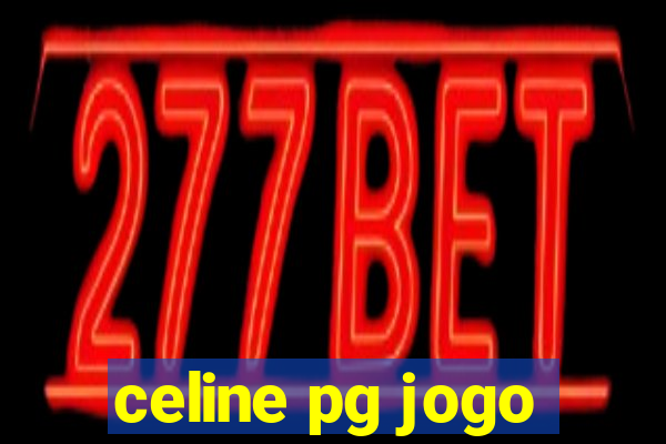celine pg jogo