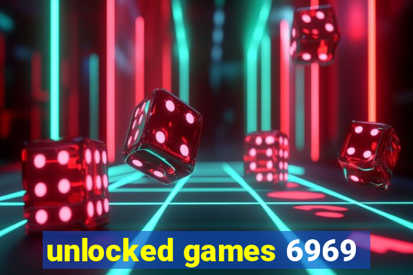 unlocked games 6969