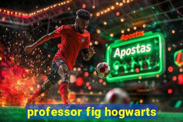 professor fig hogwarts