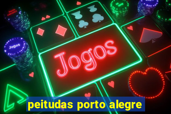 peitudas porto alegre
