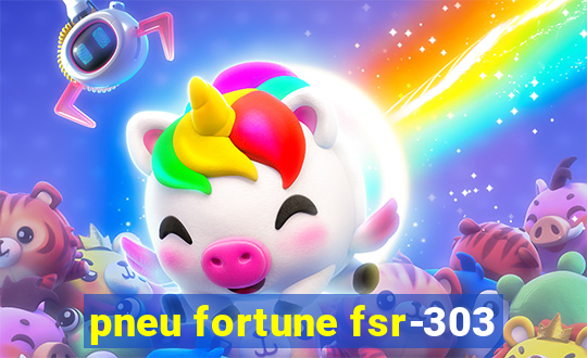 pneu fortune fsr-303