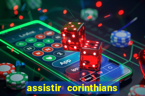 assistir corinthians e palmeiras futemax