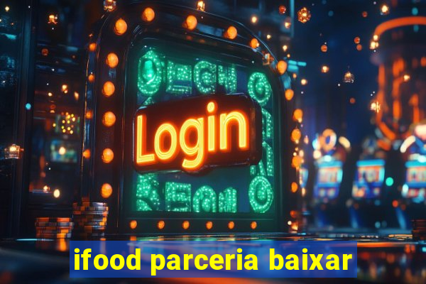 ifood parceria baixar