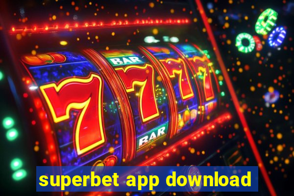 superbet app download