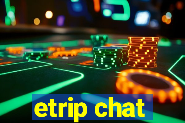 etrip chat