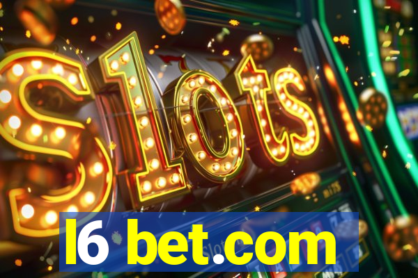 l6 bet.com