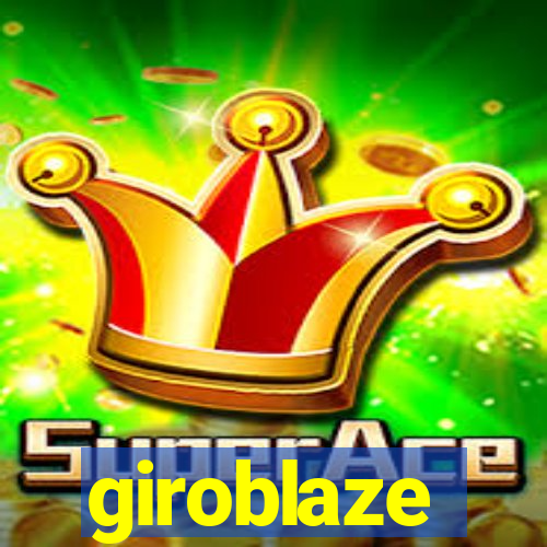 giroblaze