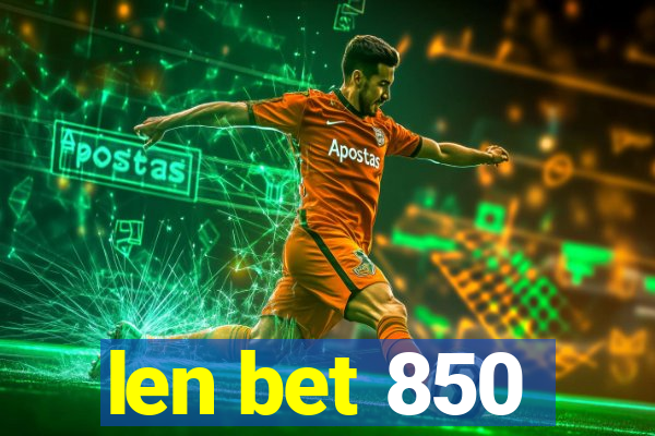 len bet 850
