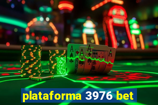 plataforma 3976 bet
