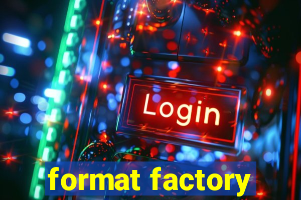 format factory