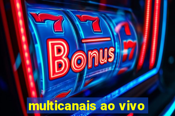 multicanais ao vivo