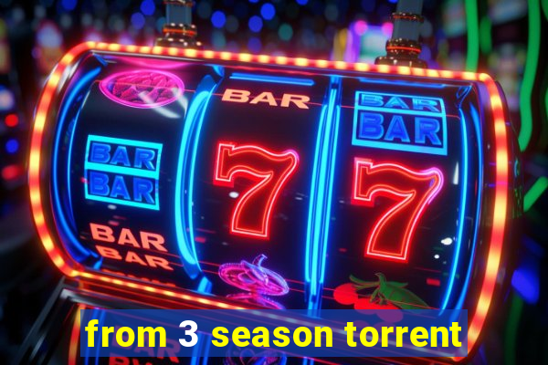 from 3 season torrent