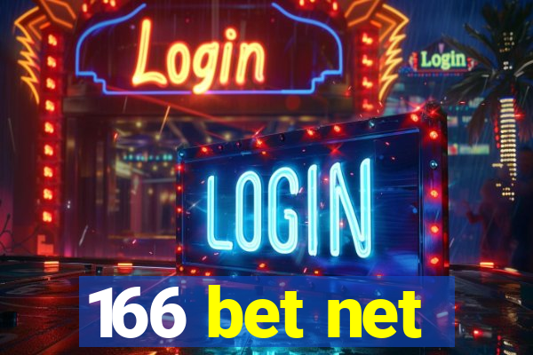 166 bet net