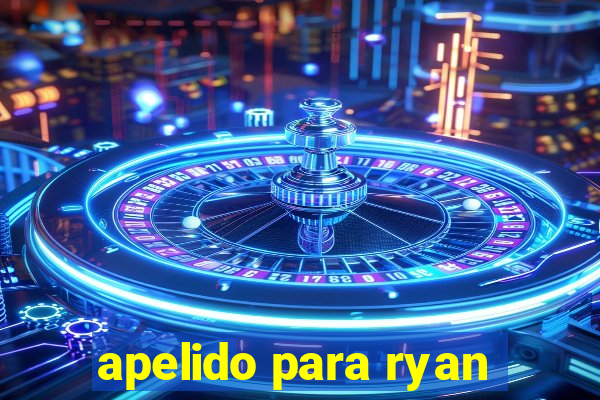 apelido para ryan