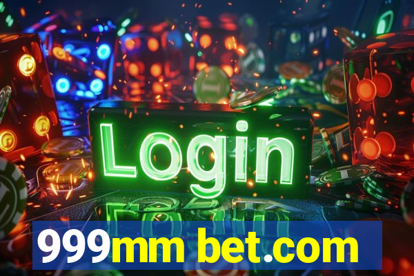 999mm bet.com