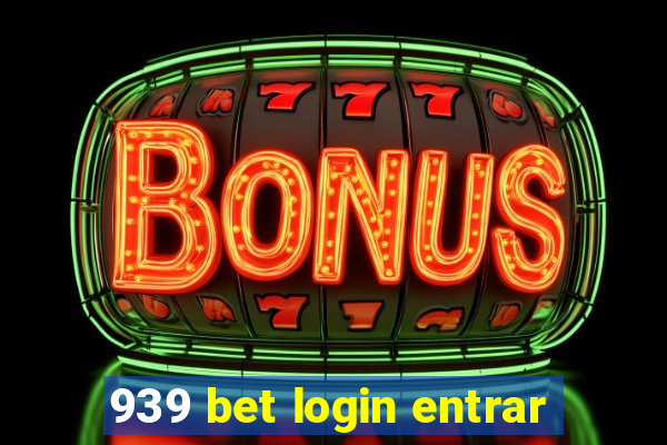 939 bet login entrar