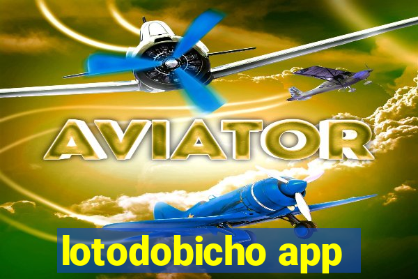 lotodobicho app
