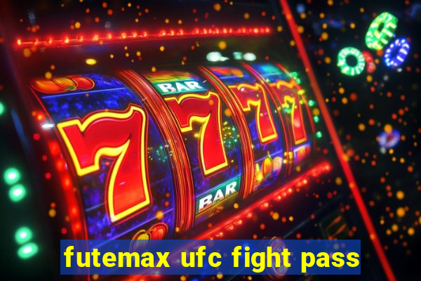 futemax ufc fight pass