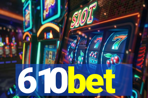 610bet