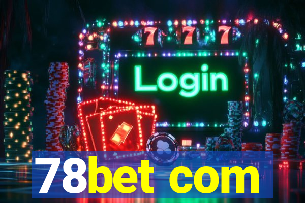 78bet com