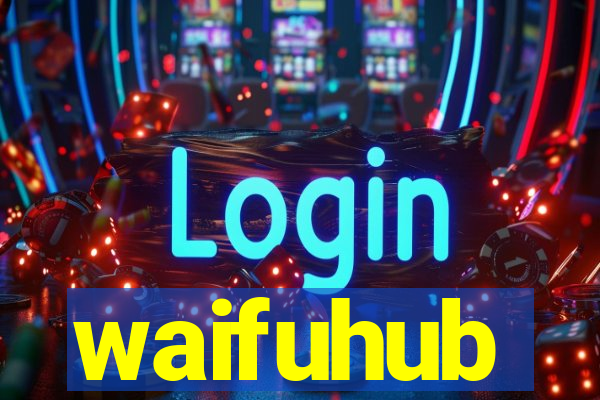 waifuhub