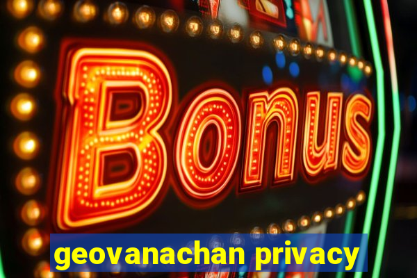 geovanachan privacy