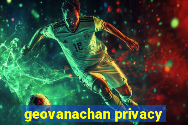 geovanachan privacy