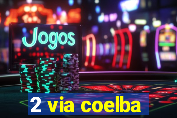 2 via coelba