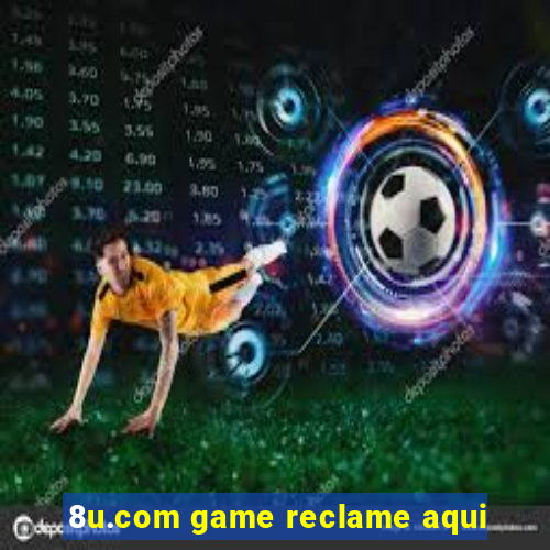 8u.com game reclame aqui