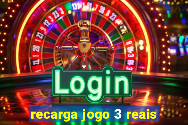 recarga jogo 3 reais