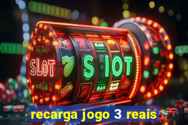 recarga jogo 3 reais