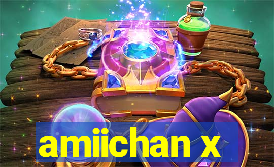 amiichan x