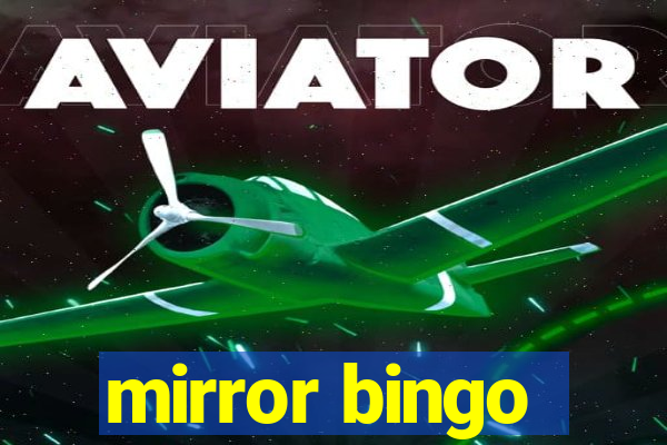 mirror bingo