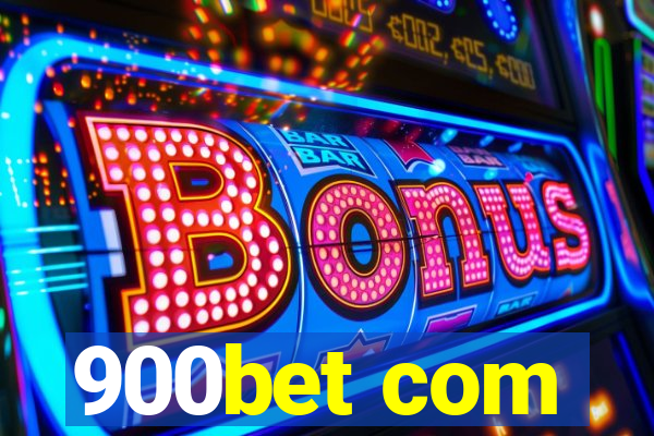900bet com