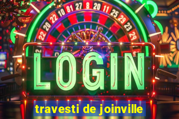 travesti de joinville