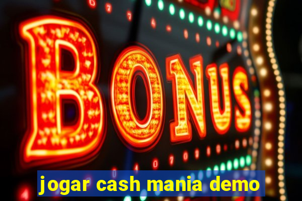 jogar cash mania demo