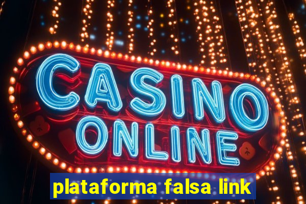 plataforma falsa link