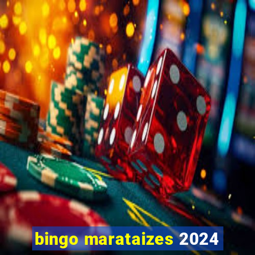 bingo marataizes 2024