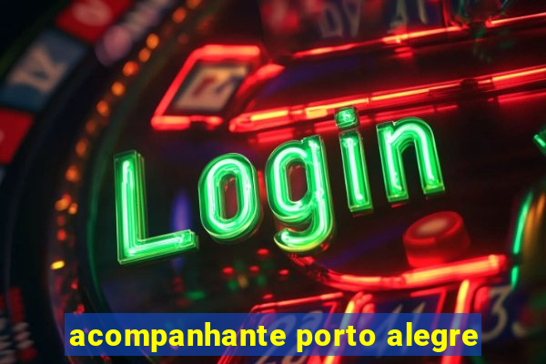 acompanhante porto alegre