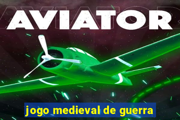 jogo medieval de guerra