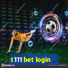 t111 bet login