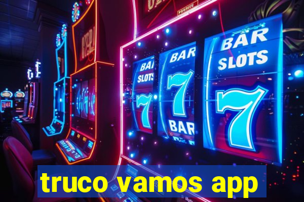 truco vamos app
